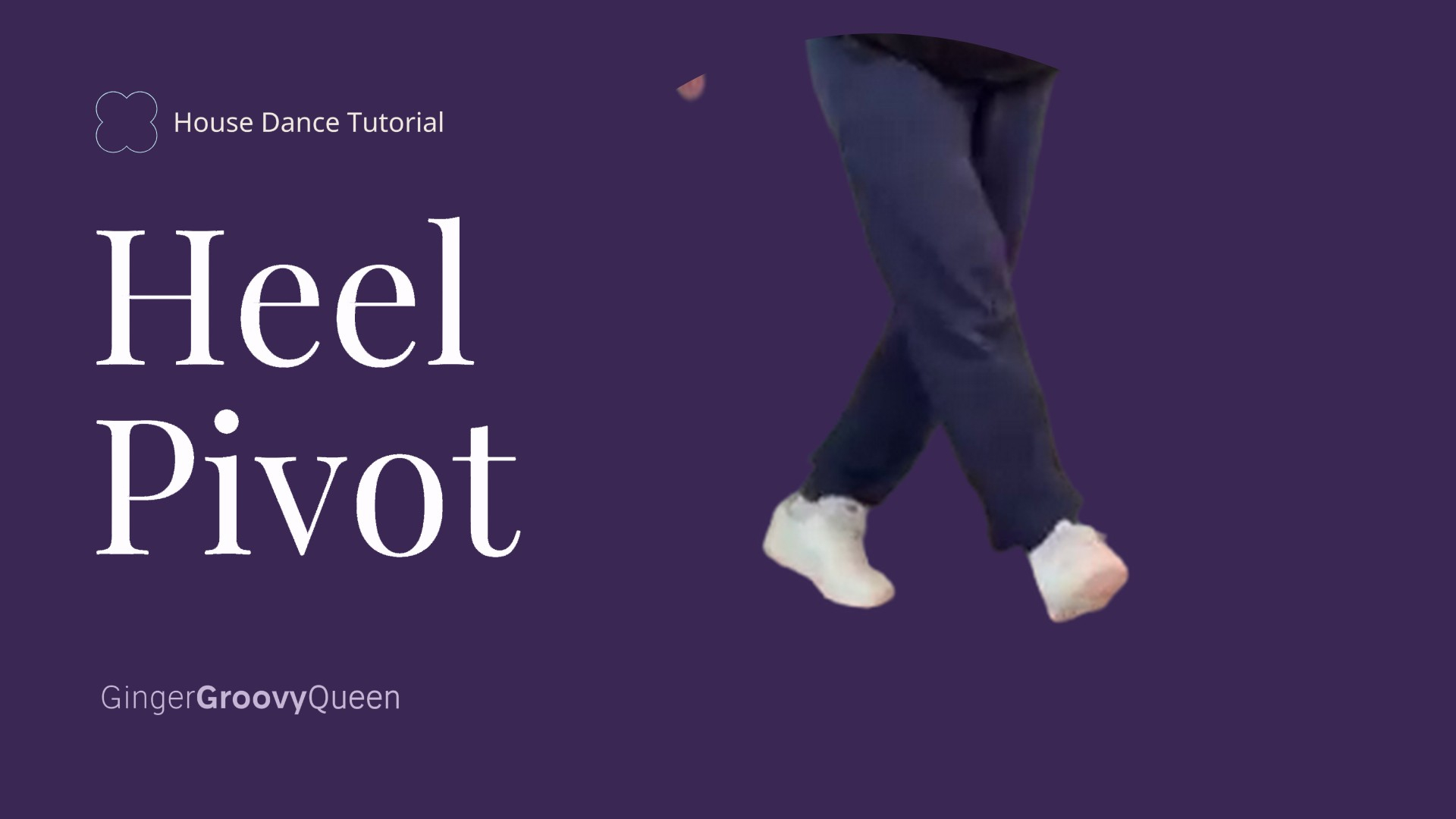 House Dance Tutorial : Heel Pivot